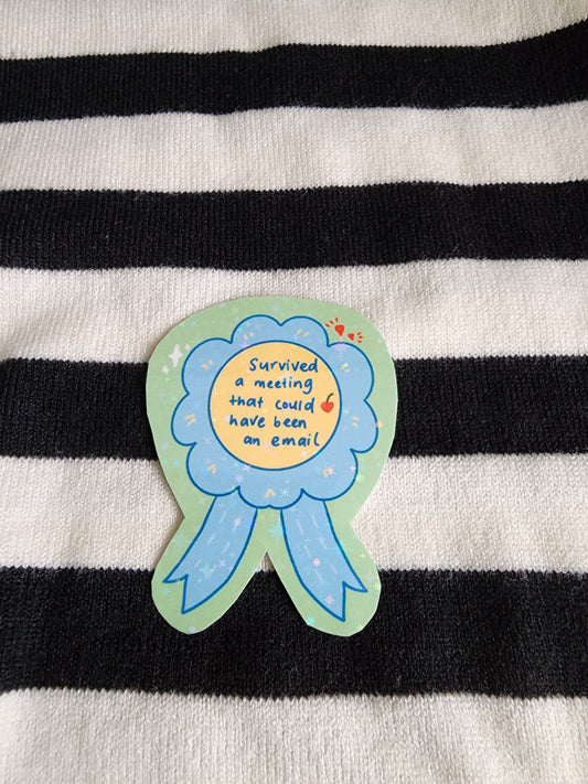 Could've been an email (Holographic Sticker)